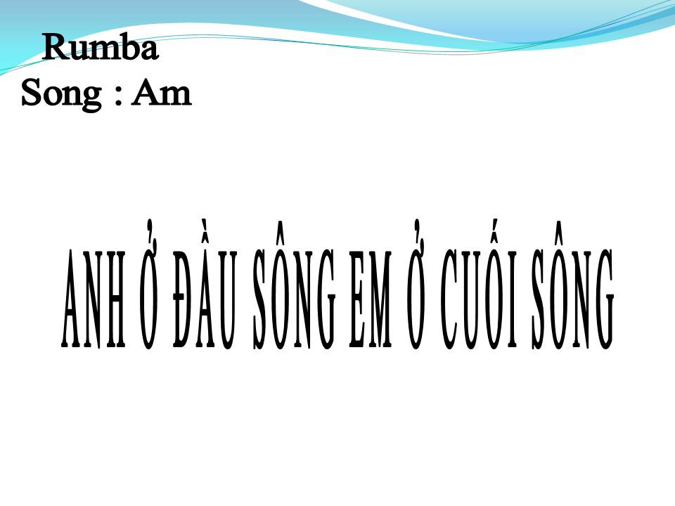 Lời bài hát ANH Ở ĐẦU SÔNG EM CUỐI SÔNG