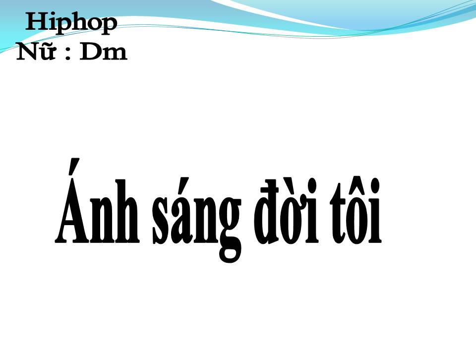Lời bài hát ÁNH SÁNG CỦA ĐỜI TÔI