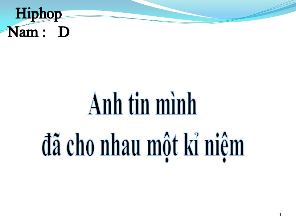 Lời bài hát ANH TIN MÌNH ĐÃ CHO NHAU MỘT KỸ NIỆM