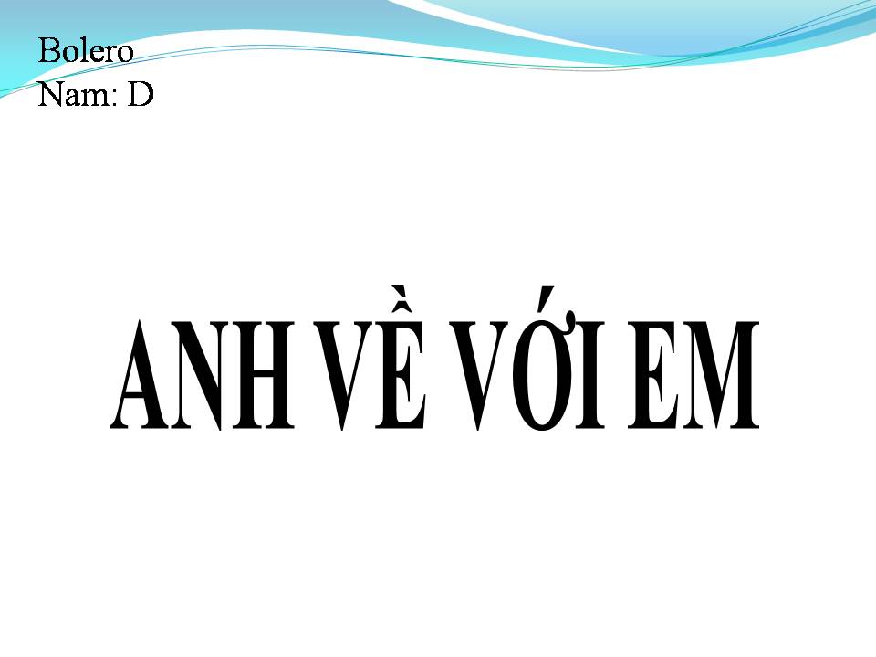 Lời bài hát ANH VỀ VỚI EM