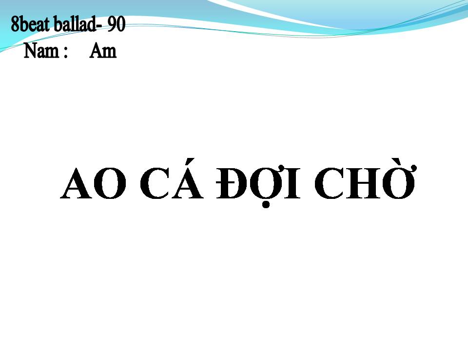 Lời bài hát AO CÁ ĐỢI CHỜ