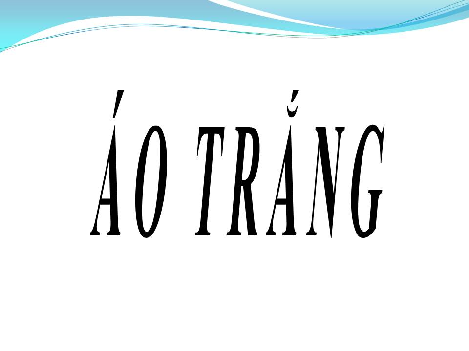 Lời bài hát ÁO TRẮNG