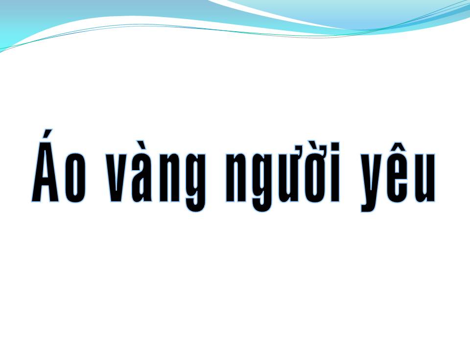 Lời bài hát ÁO VÀNG NGƯỜI YÊU