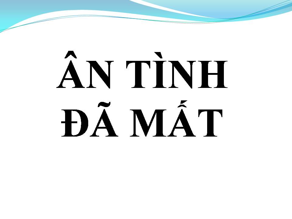 Lời bài hát ÂN TÌNH ĐÃ MẤT