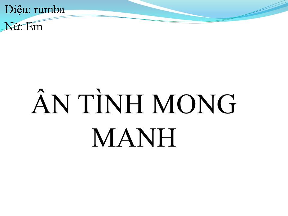 Lời bài hát ÂN TÌNH MONG MANH