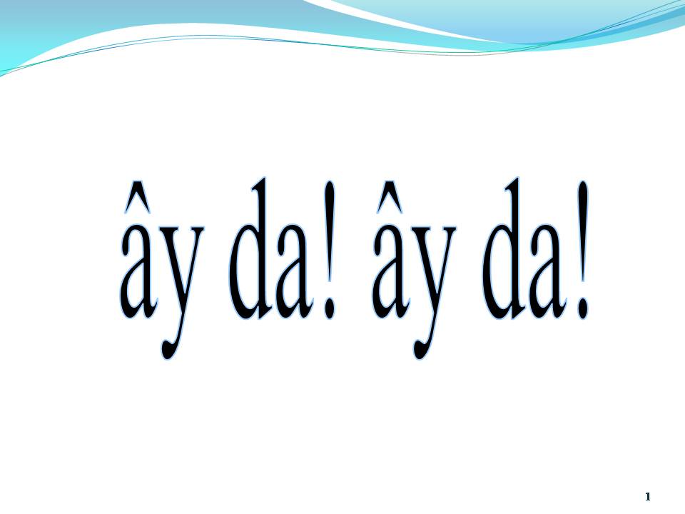 Lời bài hát ÂY DA ÂY DA