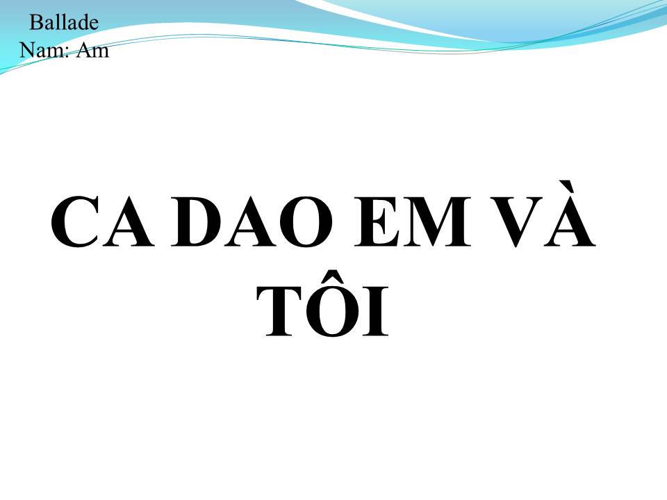Lời bài hát CA DAO EM VÀ TÔI