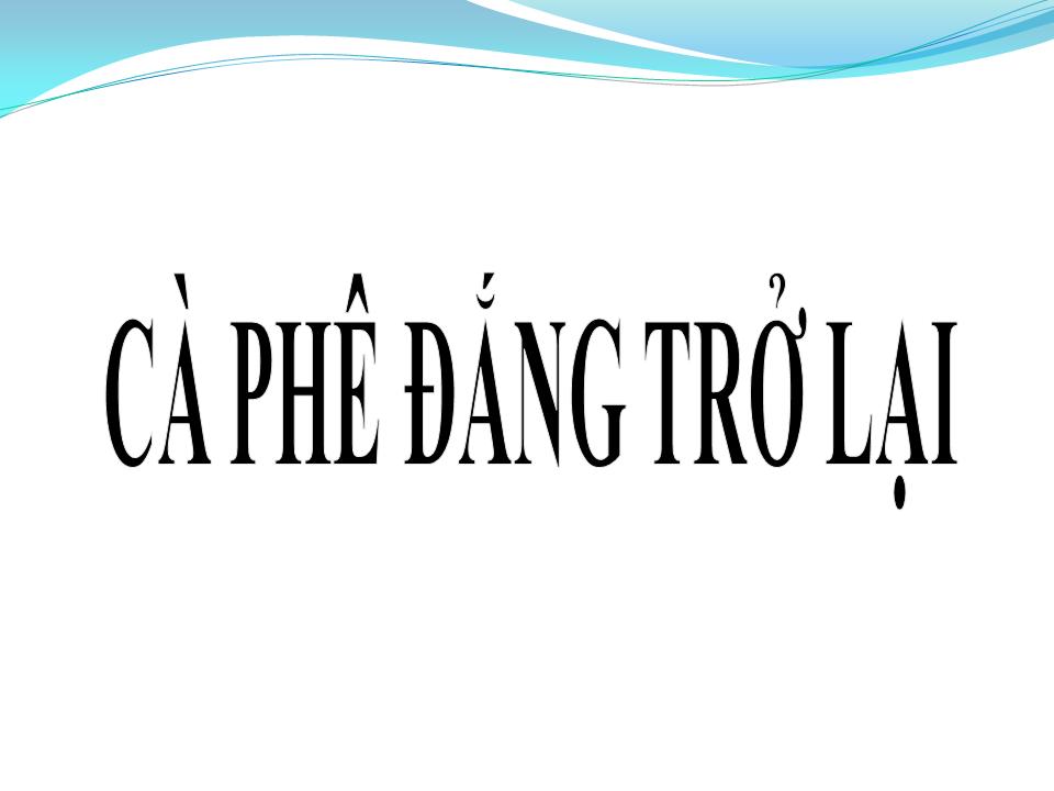 Lời bài hát CÀ PHÊ ĐẮNG TRỞ LẠI