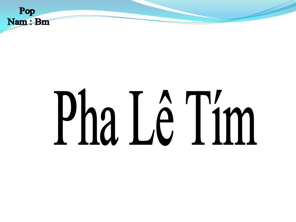 Lời bài hát PHA LÊ TÍM