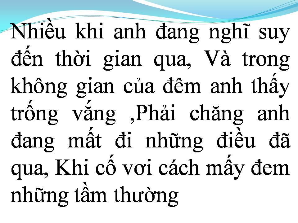 Lời bài hát PHẢI CHĂNG LÀ MUỘN MÀNG