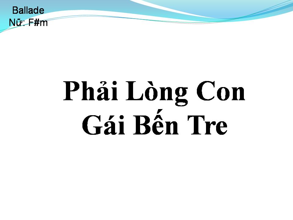 Lời bài hát PHẢI LÒNG CON GÁI BẾN TRE