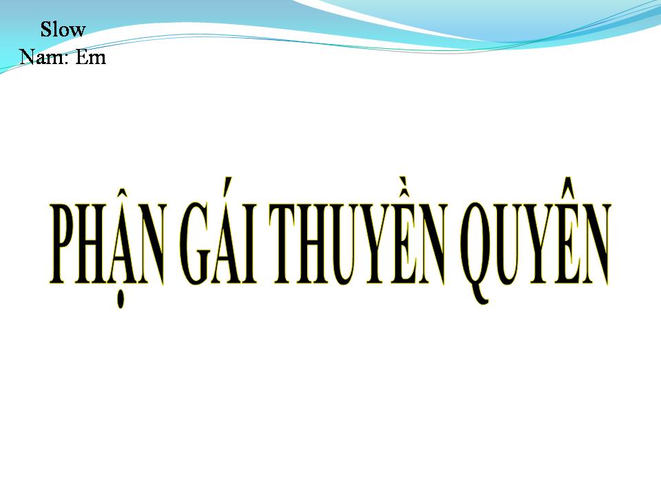 Lời bài hát PHÂN GÁI THUYỀN QUYÊN