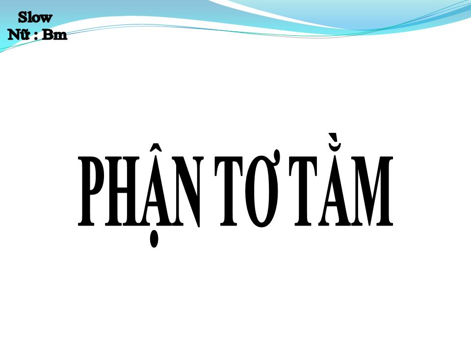Lời bài hát PHẬN TƠ TẰM