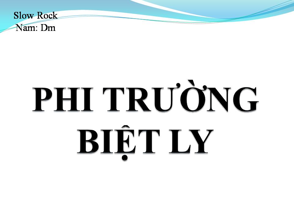 Lời bài hát PHI TRƯỜNG BỆT LY