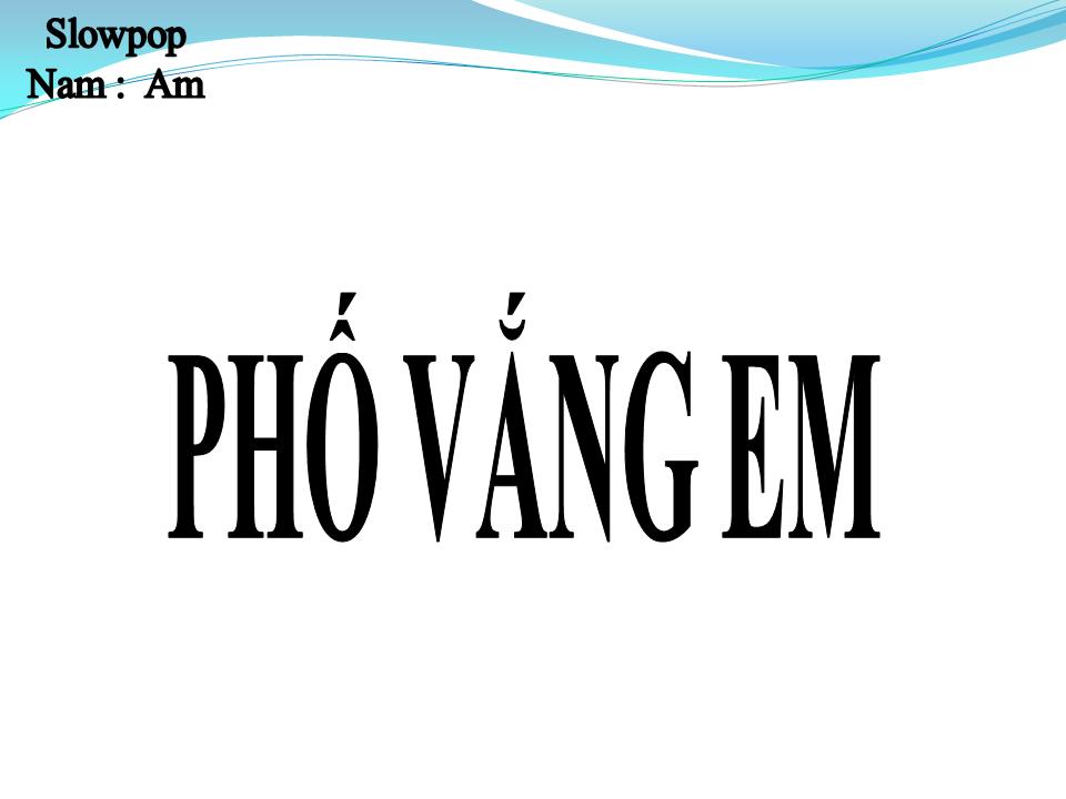 Lời bài hát PHỐ VẮNG EM