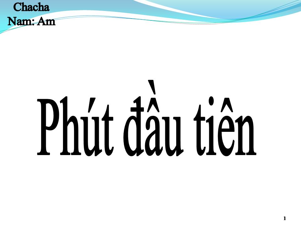 Lời bài hát PHÚT ĐẦU TIÊN