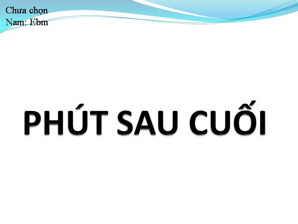 Lời bài hát PHÚT SAU CUỐI