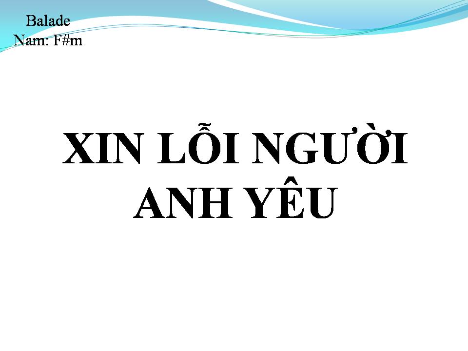 Lời bài hát XIN LỖI NGƯỜI ANH YÊU
