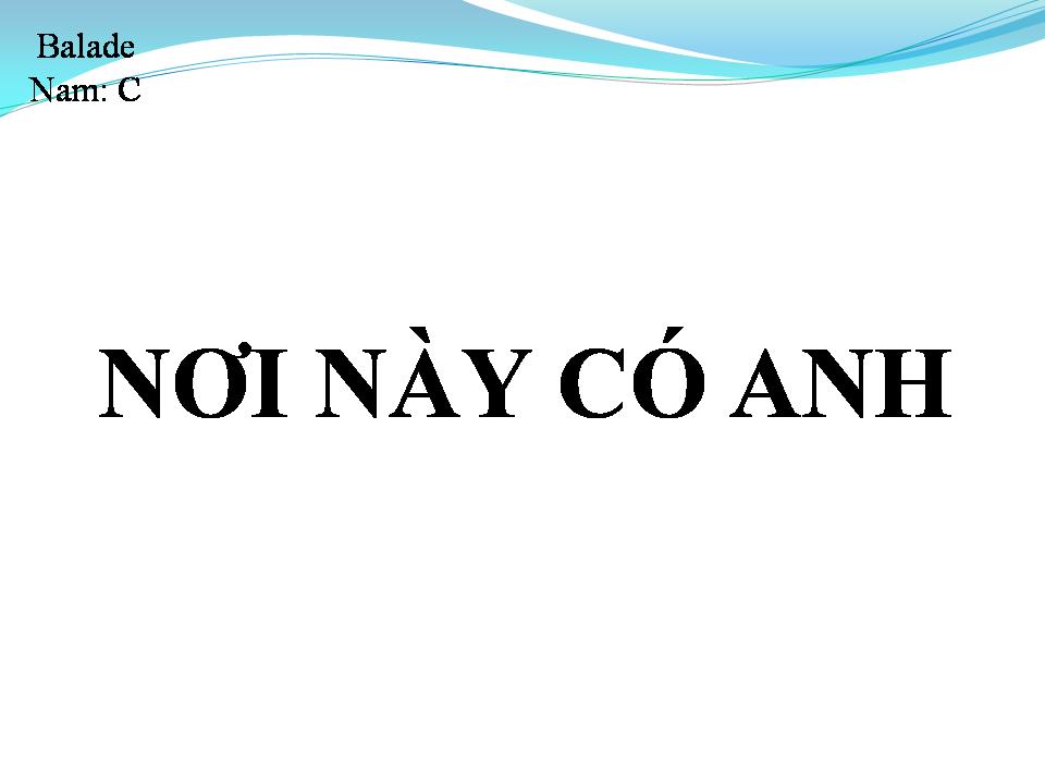 Lời bài hát NƠI NÀY CÓ ANH