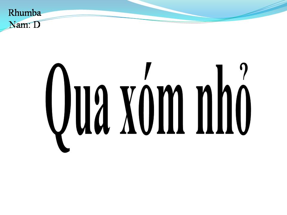Lời bài hát QUA XÓM NHỎ
