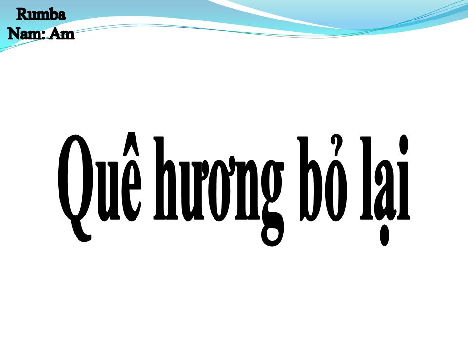 Lời bài hát QUÊ HƯƠNG BỎ LẠI