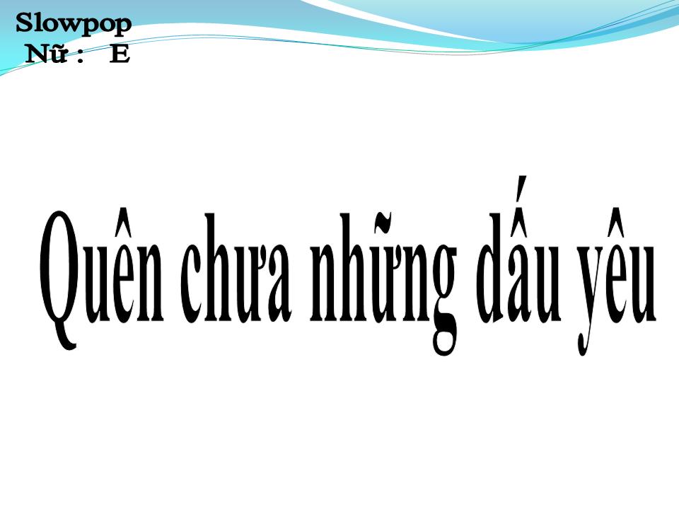 Lời bài hát QUÊN CHƯA NHỮNG DẤU YÊU