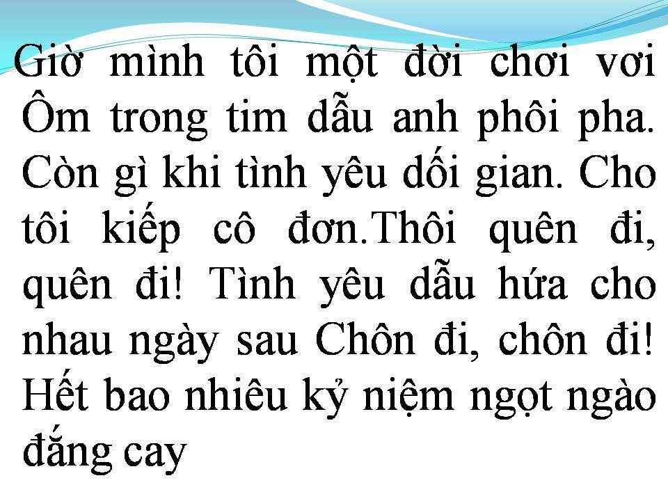 Lời bài hát QUÊN ĐI HẾT ĐAM MÊ