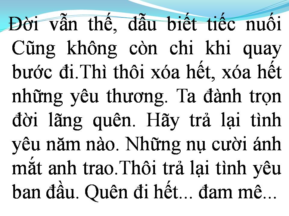 Lời bài hát QUÊN ĐI HẾT ĐAM MÊ