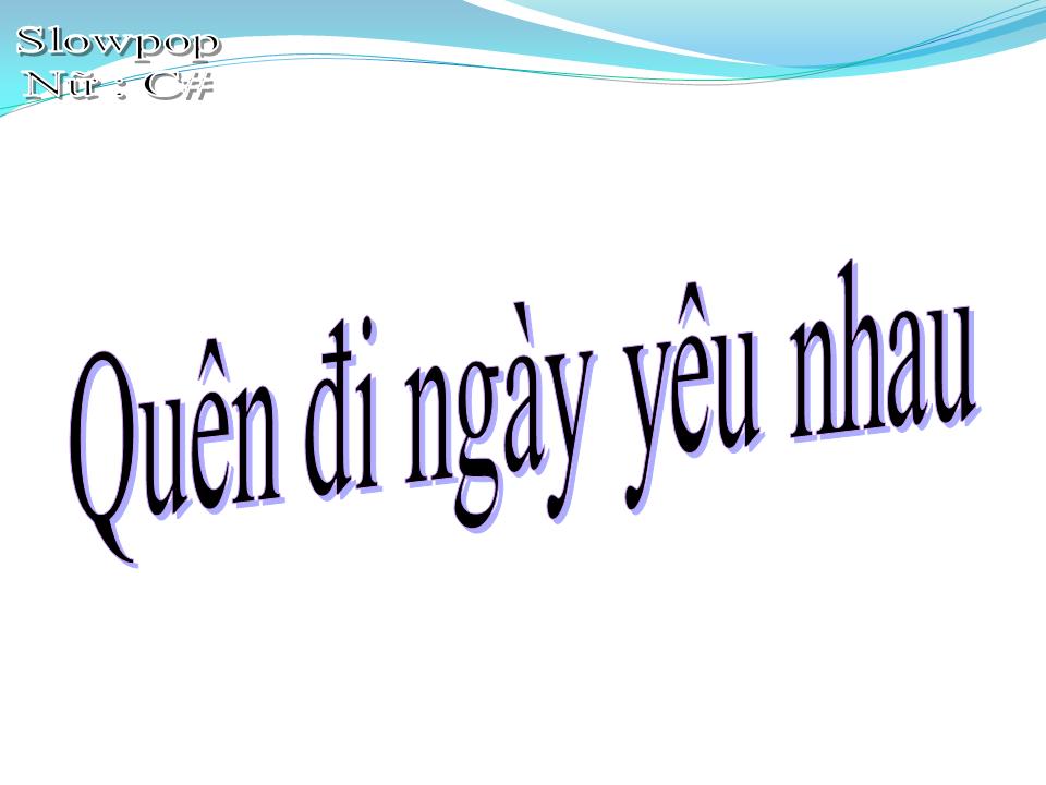 Lời bài hát QUÊN ĐI NGÀY YÊU NHAU
