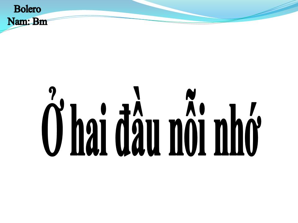 Lời bài hát Ở HAI ĐẦU NỖI NHỚ