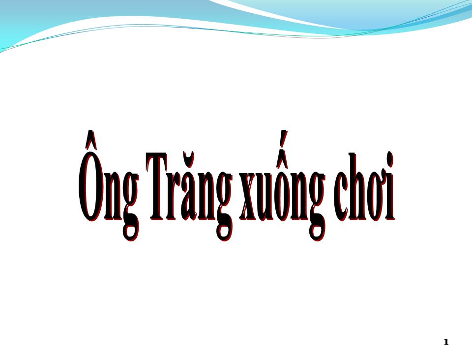 Lời bài hát ÔNG TRĂNG XUỐNG CHƠI 