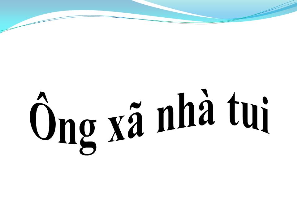 Lời bài hát ÔNG XÃ NHÀ TUI