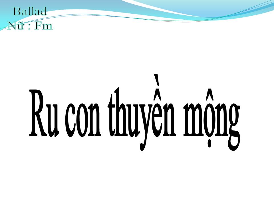 Lời bài hát RU CON THUYỀN MỘNG