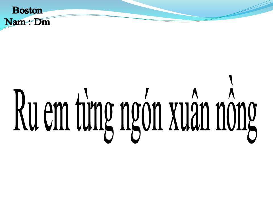 Lời bài hát RU EM TỪNG NGÓN XUÂN NỒNG