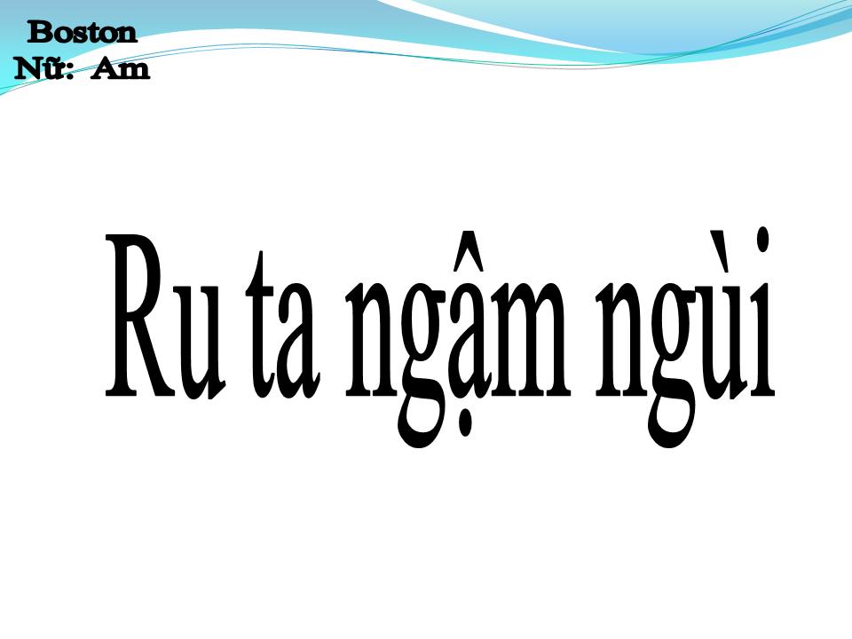 Lời bài hát RU TA NGẬM NGÙI