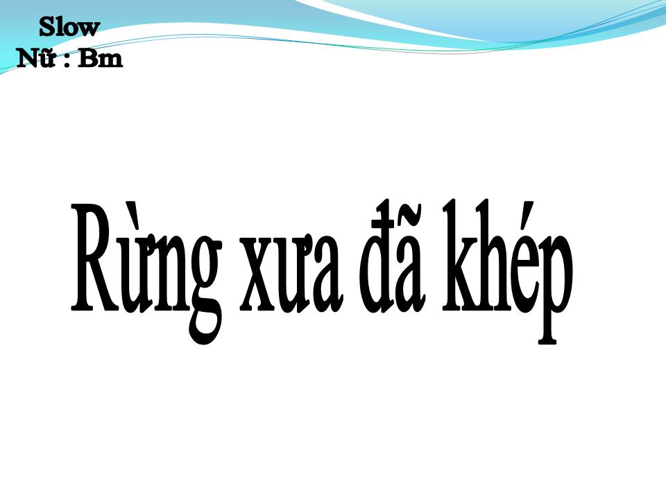Lời bài hát RỪNG XƯA ĐÃ KHÉP