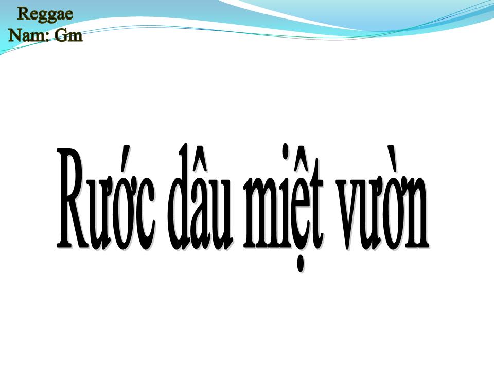 Lời bài hát RƯỚC DÂU MIỆT VƯỜN