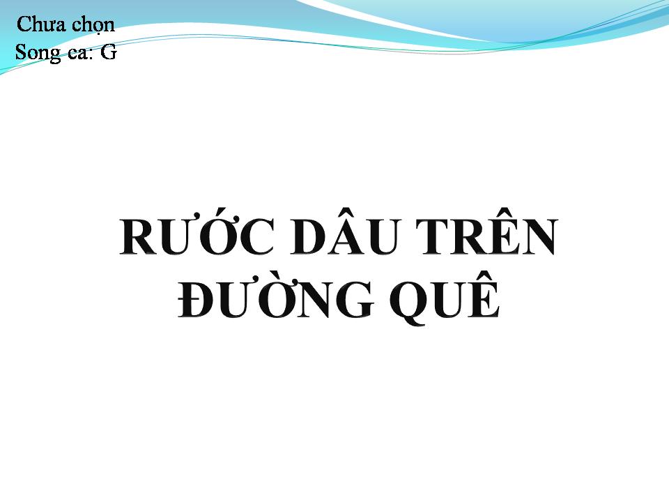 Lời bài hát RƯỚC DÂU TRÊN ĐƯỜNG QUÊ