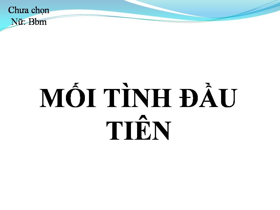 Lời bài hát MỐI TÌNH ĐẦU TIÊN