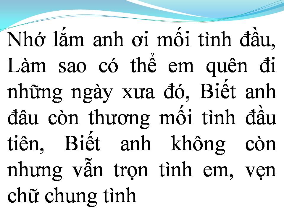 Lời bài hát MỐI TÌNH ĐẦU TIÊN