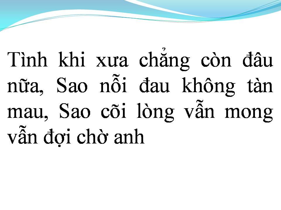 Lời bài hát VÌ LÒNG CÒN THƯƠNG