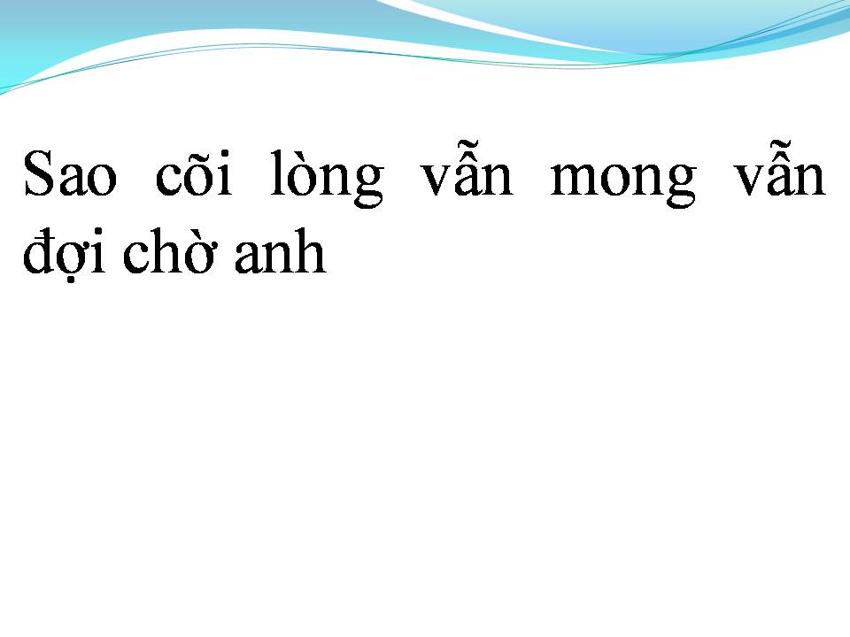 Lời bài hát VÌ LÒNG CÒN THƯƠNG