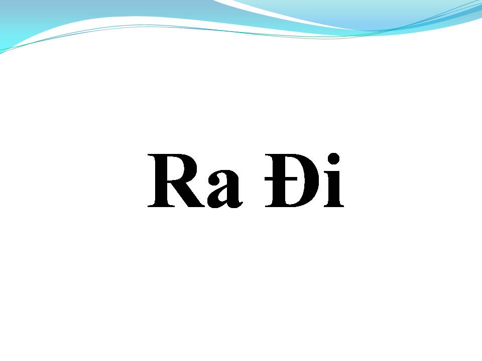 Lời bài hát RA ĐI