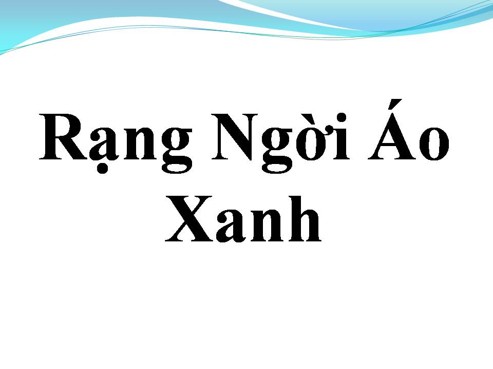 Lời bài hát RẠNG NGỜI ÁO XANH