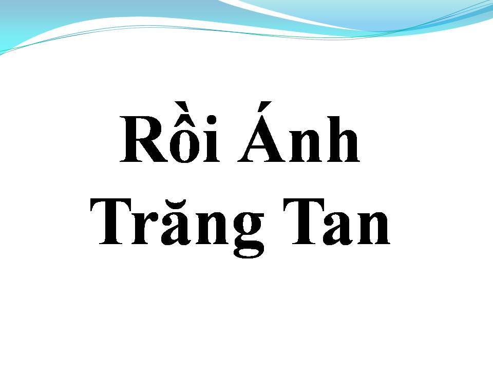 Lời bài hát RỒI ÁNH TRĂNG TAN