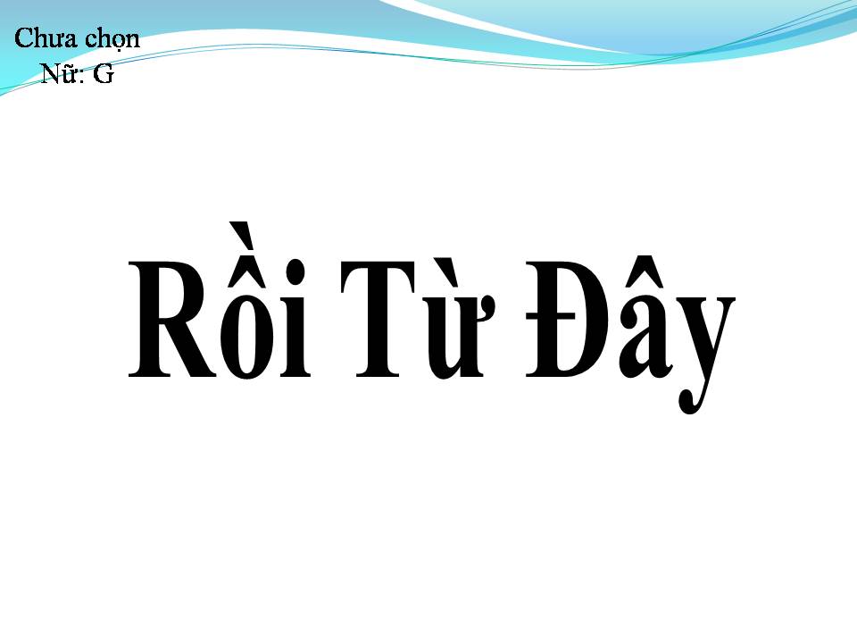 Lời bài hát RỒI TỪ ĐÂY