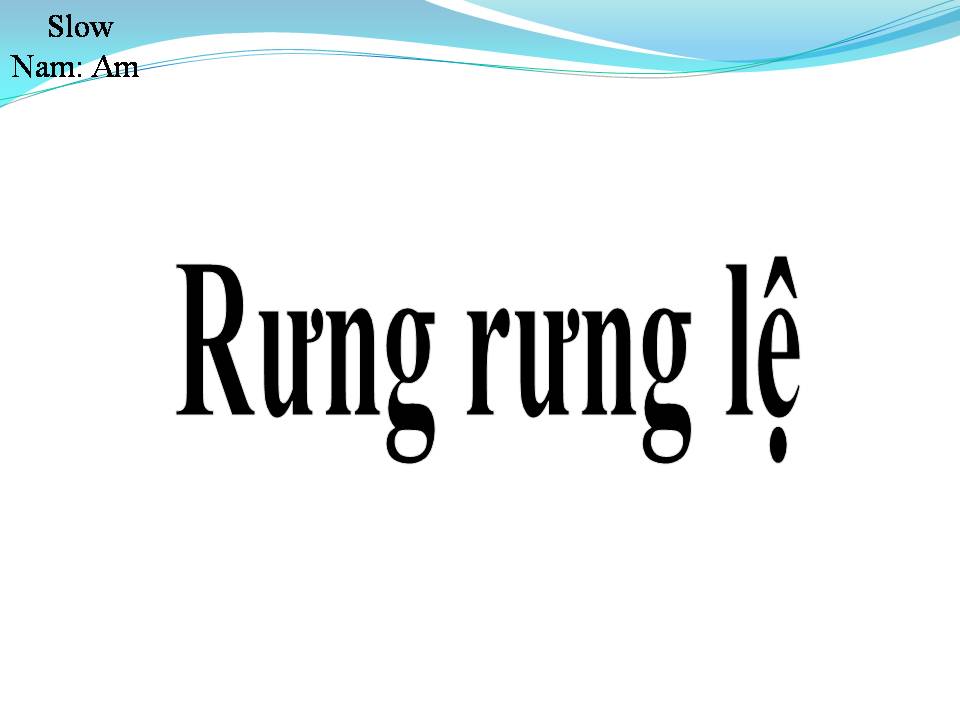 Lời bài hát RƯNG RƯNG LỆ