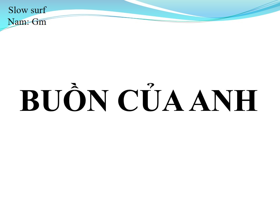 Lời bài hát BUỒN CỦA ANH