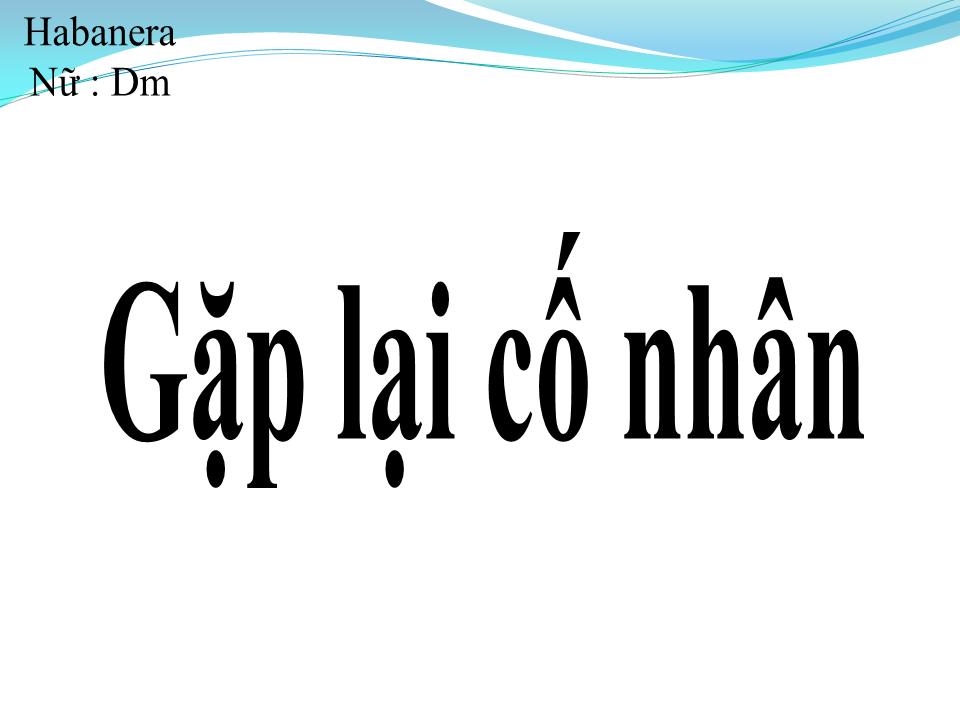Lời bài hát GẶP LẠI CỐ NHÂN