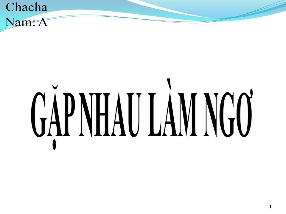 Lời bài hát GẶP NHAU LÀM NGƠ